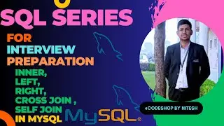ALL JOINS In One Video |CROSS  INNER, LEFT, RIGHT,SELF JOINS in 
