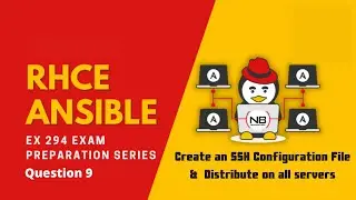 RHCE 8 EX294 Exam || RHCE EX294 || Q 9 Create an SSH Configuration File & Distribute on all servers
