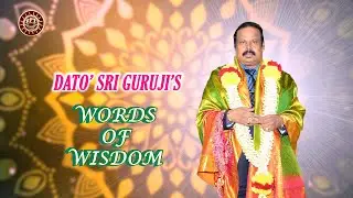 RPT Dato’ Sri Guruji’s Words of Wisdom 29 04 2024
