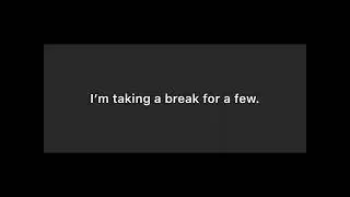 Taking a break