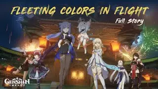 Genshin Impact (ENG) - Fleeting Colors in Flight (Version 2.4 Event) Full Story  - No Commentary