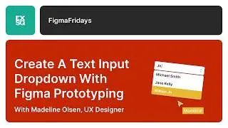 Create a text input dropdown with Figma Prototyping | EX Squared | Madeleine Olsen