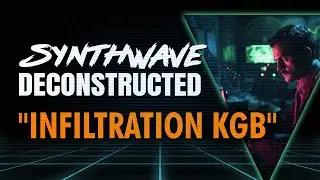 KGB: How to Make Synthwave - Track Breakdown Tutorial