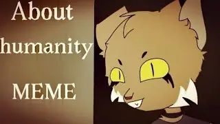 About humanity // meme // My Mother's B-Day!!