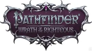 Играем-с в Pathfinder: Wrath of the Righteous - 33 (Аазимар Всадник - Лич)