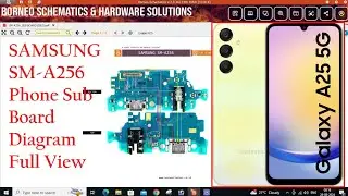 SAMSUNG SM-A256 Phone Sub board Diagram Full View Step by Step