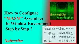How to Configure  “MASM” Assembler  In Window Environment  Step by Step?