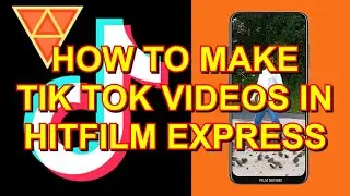 Make TikTok Videos in HitFilm Express