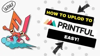 How To Upload To PRINTFUL in 2025 AUTOMATICALLY!