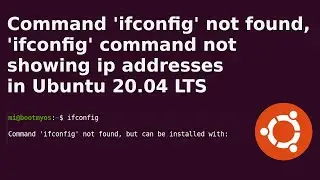 How to fix Command 'ifconfig' not found in Ubuntu 20.04 lts | How to Install ifconfig by net-tools