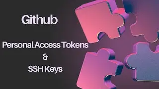 How to Authenticate Github by Using Personal Access Tokens & SSH Keys
