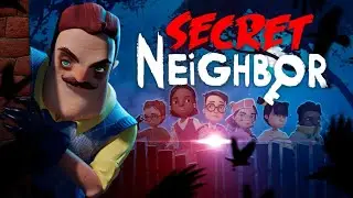 Я ЛУЧШИЙ СОСЕД / SECRET NEIGHBOR / ПРОХОЖДЕНИЕ #1
