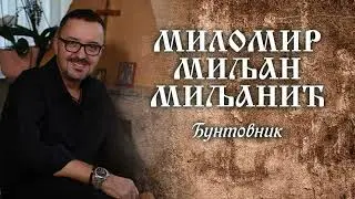 Milomir Miljanic Miljan -  Buntovnik