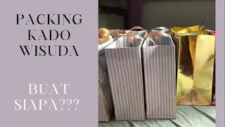 PACKING KADO BUAT HADIAH SIDANG SKRIPSI BUAT SIAPA YAA || Putri Emilya