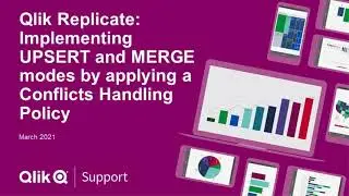 Qlik Replicate: Implementing UPSERT and MERGE modes by applying a Conflicts Handling Policy