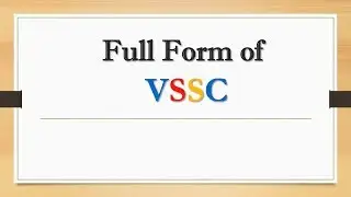 Full Form of VSSC || Did You Know?
