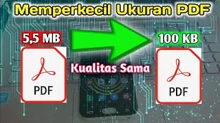 Cara Memperkecil Ukuran File PDF Tetapi Kualitas Tetap Sama - Work 100%