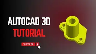 AutoCAD 3D Tutorials For Mechanical Engineers