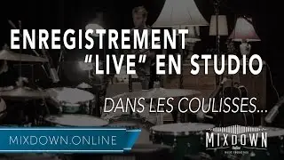 ENREGISTREMENT "LIVE" EN STUDIO - Dans les coulisses