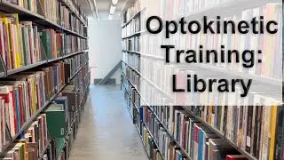 Optokinetic Training: Library Walk (Complex)