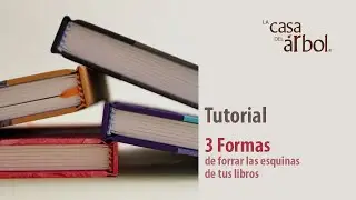 Tres formas de forrar las esquinas de los libros.
