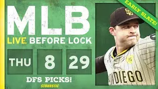 MLB DFS Picks Today 8/29/24: DraftKings, FanDuel Baseball Lineups | Live Before Lock (EARLY SLATE)