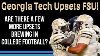 Georgia Tech Stuns FSU - Should we expect more upset this week in College Football?