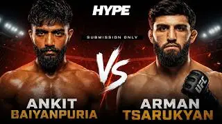 ANKIT BAIYANPURIA VS ARMAN TSARUKYAN MMA FIGHT |