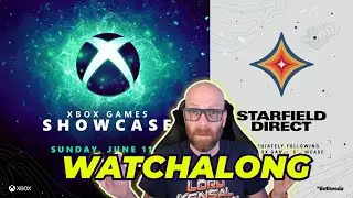 LIVE WATCHALONG - XBOX SHOWCASE and STARFIELD Presentation 2023