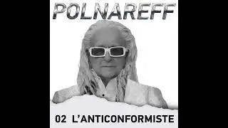 Michel Polnareff - À côté du piano (épisode 2 : L’anticonformiste)