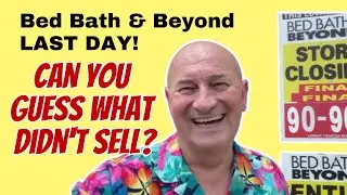 Guess What Didn't Sell? LAST DAY for Bed Bath & Beyond!