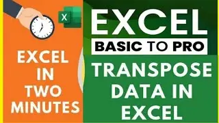 TRANSPOSE IN EXCEL l Best Way To Convert Rows to Columns with Transpose in Excel
