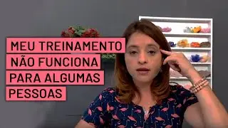 MEU TREINAMENTO NÃO FUNCIONA PARA ALGUMAS PESSOAS | ESCOLA DO ARTESANATO