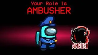 Among Us NEW Ambusher Role Is OP!
