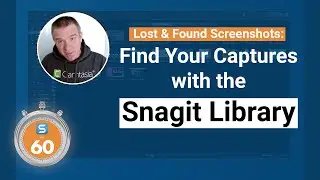 Finding and Organizing Captures in the Library - Snagit in 60 Seconds