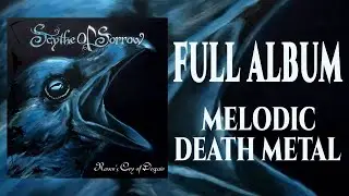 SCYTHE OF SORROW - Raven's Cry Of Despair [Full Album 2023 | Melodic Death Metal]