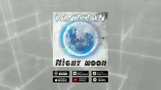 Vantitan - Night moon (Official audio)