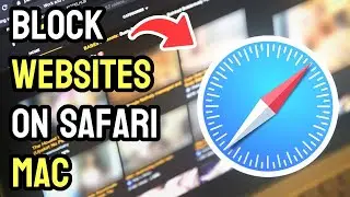 How to Block Websites on Safari on Mac - Full Guide