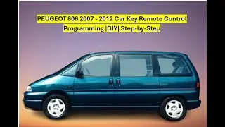 PEUGEOT 806 2007 2012 PLIP  Car Key Remote Control Programming |DIY| Step-by-Step