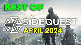 Best VR Games on SideQuest! - April 2024