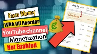 How to earn money with DU Reorder | YouTube channel monetization not Enabled |