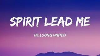 Hillsong UNITED - Spirit lead me where my trust is without borders (Oceans) (Lyrics)