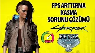 Cyberpunk 2077 En Etkili 5 Fps Arttırma Yöntemi