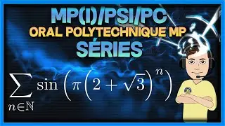 [MPSI/MP2I/PCSI] Séries - exo corrigé Polytechnique MP (nature d'une série sinusoïdale)