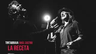 Raúl Castro, Tinta Brava - La Receta