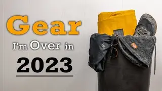 Backpacking Gear I'm OVER in 2023