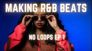 How To Make An R&B Beat Without Loops (FREE Tutorial!) Ep 1 LIVESTREAM
