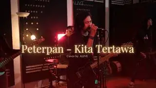 Peterpan - Kita Tertawa // Cover by Alive