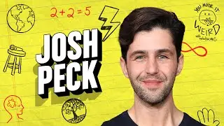 Josh Peck | You Made It Weird with Pete Holmes