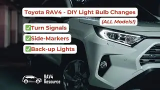 Toyota RAV4 Bulbs Replacement DIY: Easy Steps for All Exterior Lights and All Models